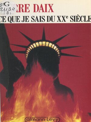 cover image of Ce que je sais du XXe siècle
